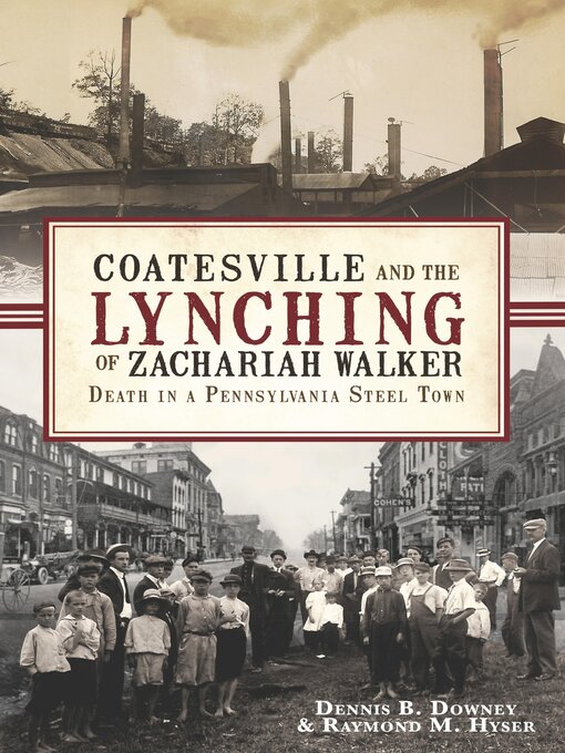 Cover image for Coatesville and the Lynching of Zachariah Walker